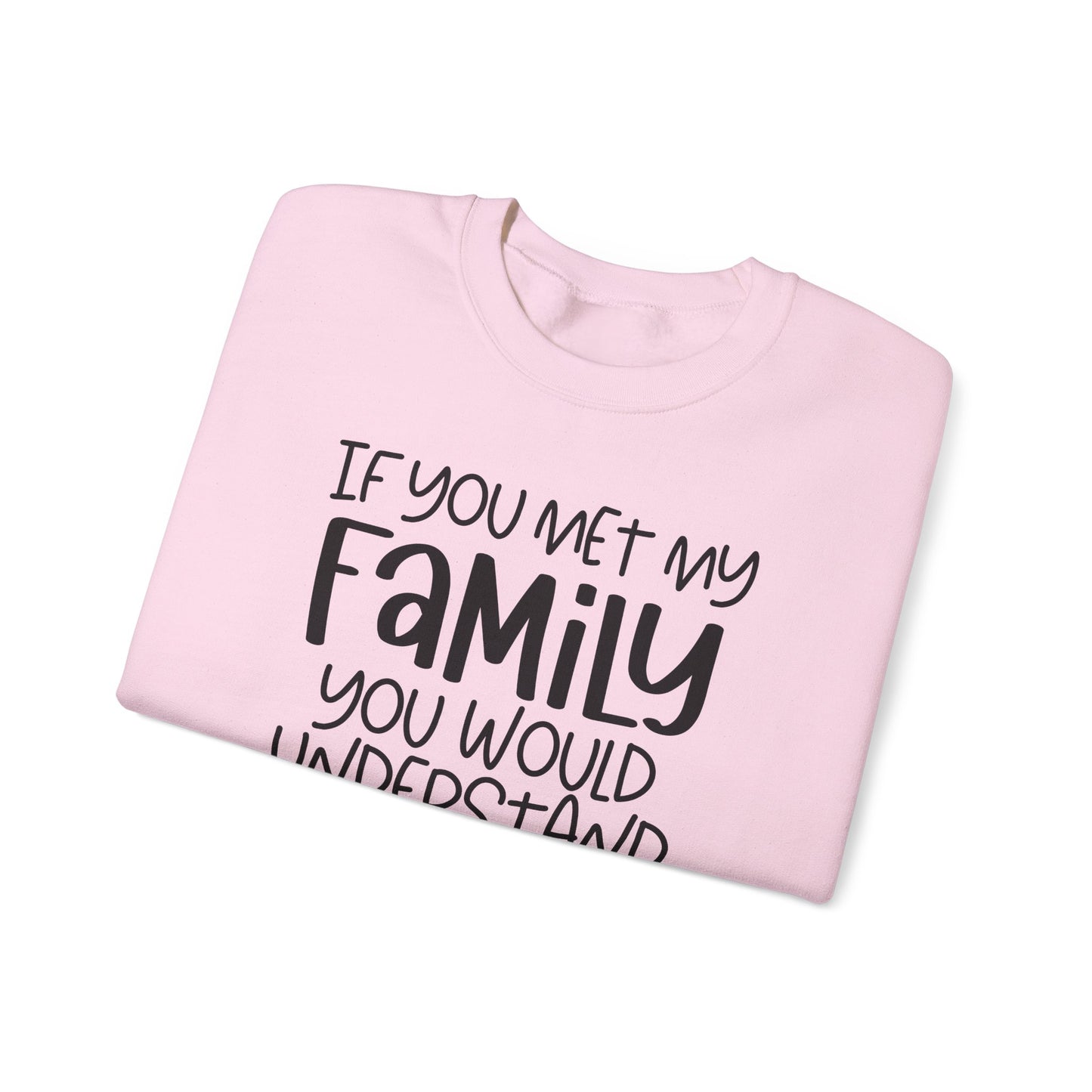 Family Explains Everything Crewneck Sweatshirt