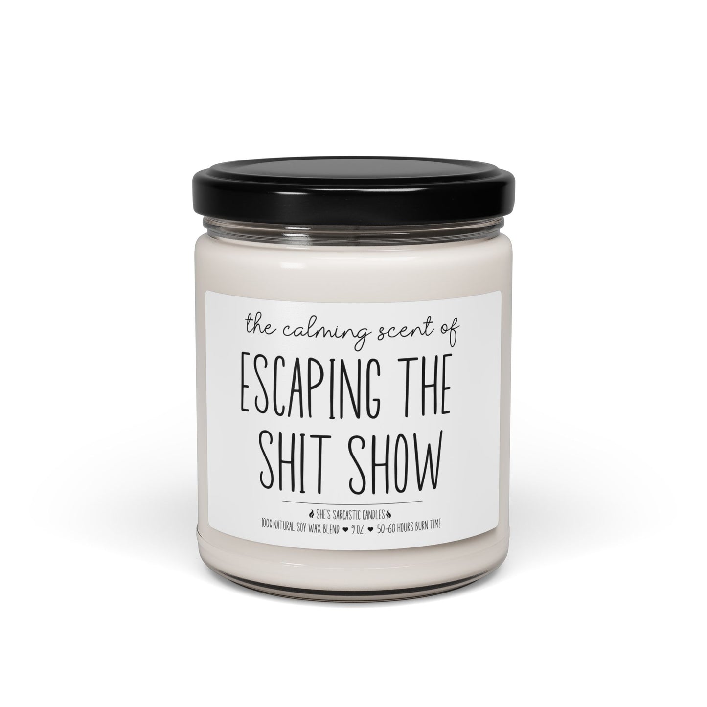 Escape the Shit Show Soy Candle