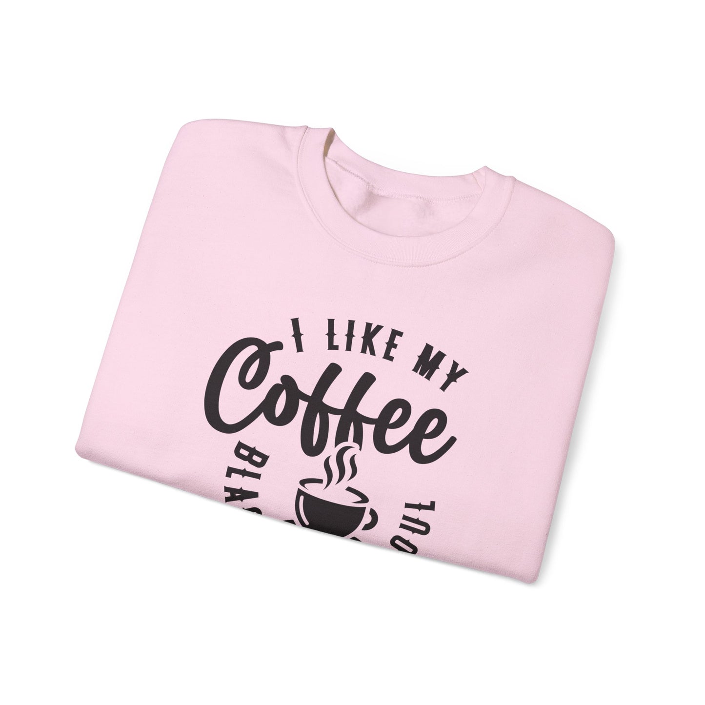 Dark Coffee Darker Humor Crewneck Sweatshirt