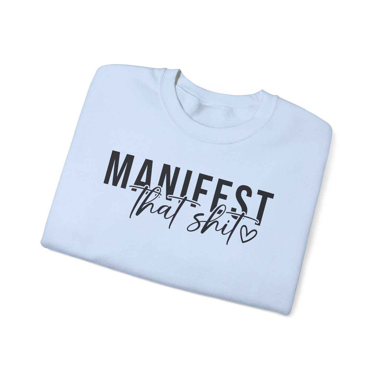 Manifesting that Shit Crewneck Sweatshirt