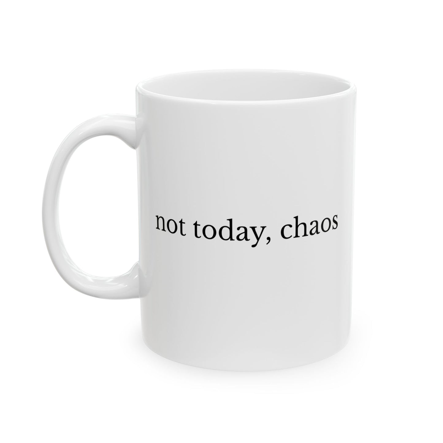 Not Today Chaos Mug