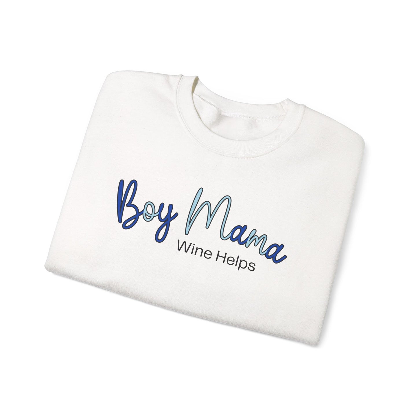 Boy Mama Wine Helps Sweatshirt