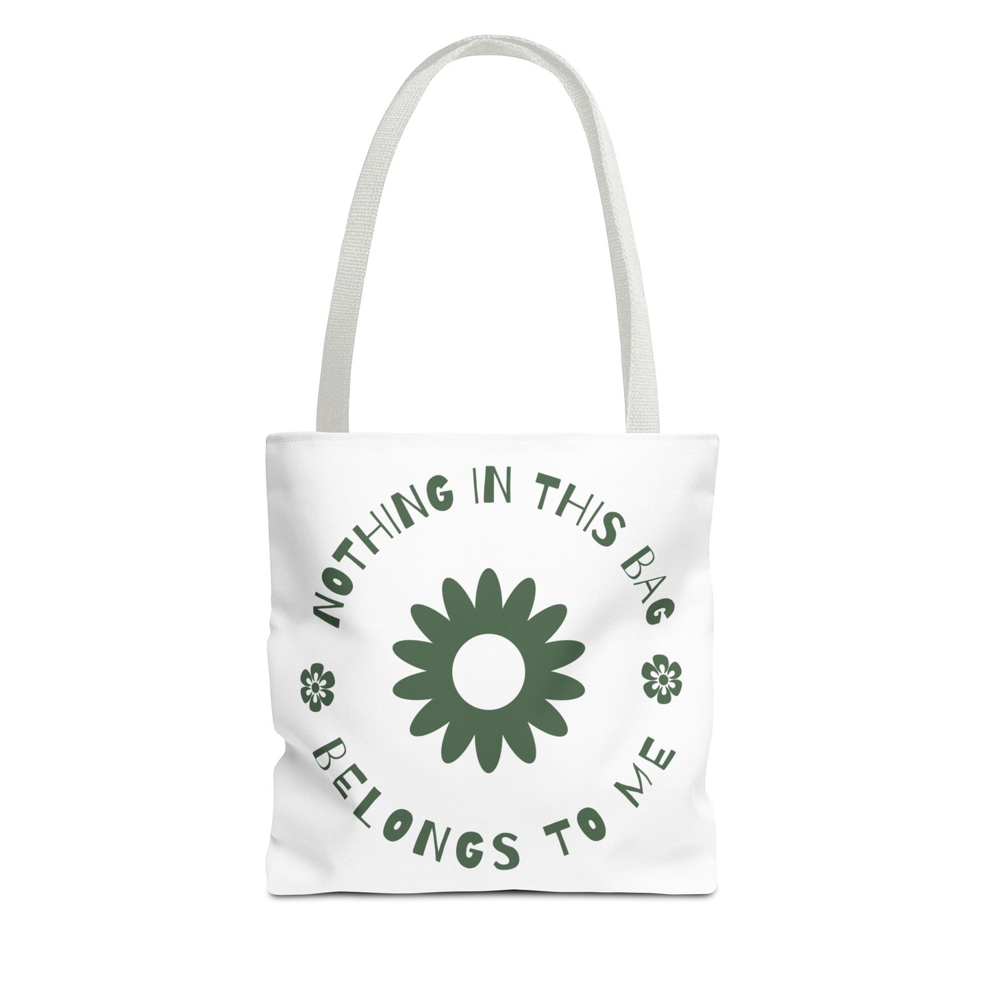 Nothing is Mine Tote