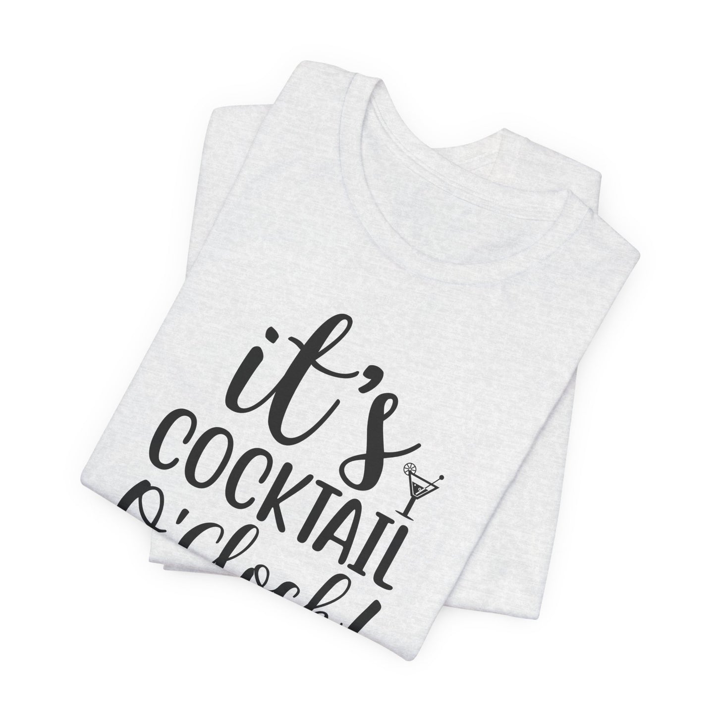 Its Cocktail O'Clock T-Shirt
