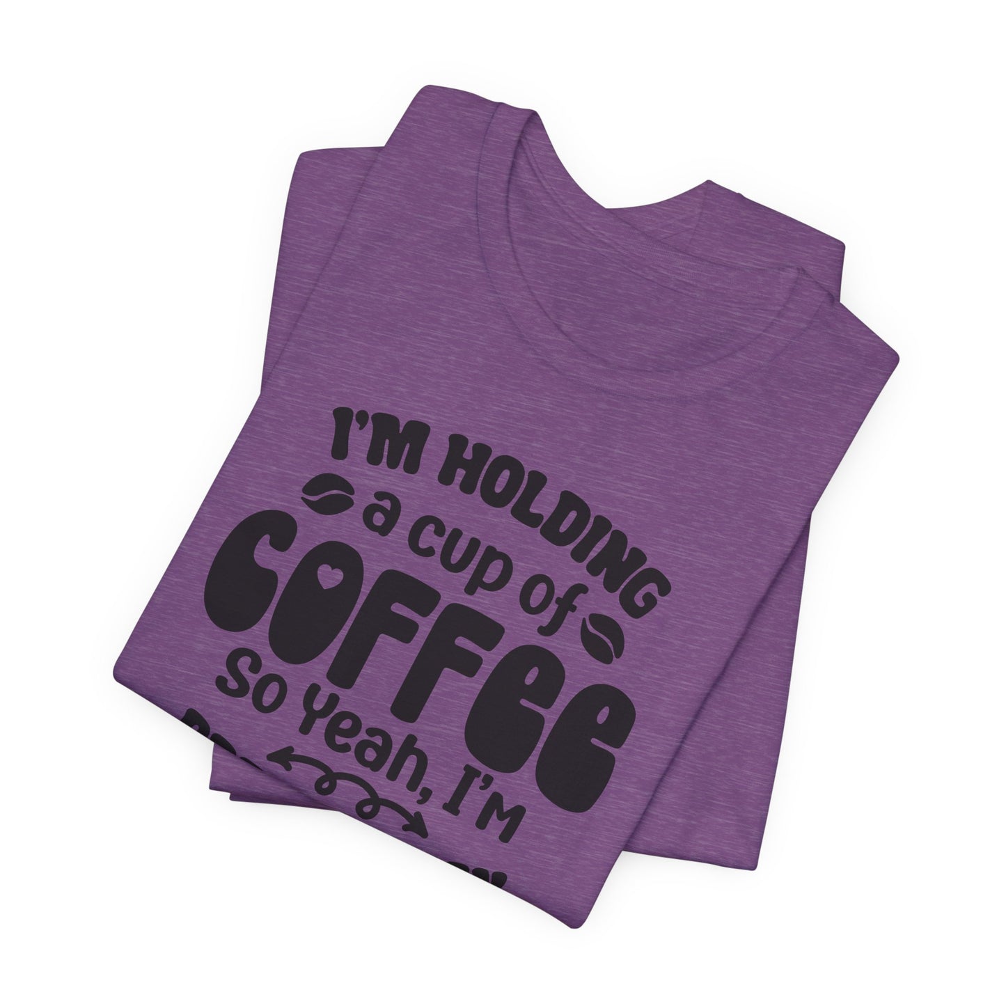 Im Pretty Busy Drinking Coffee T-Shirt