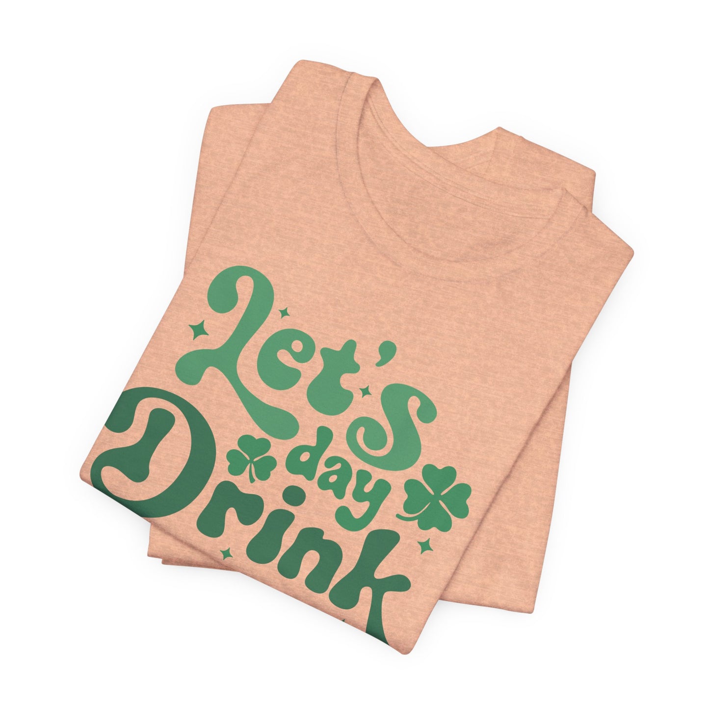Let's Day Drink T-Shirt