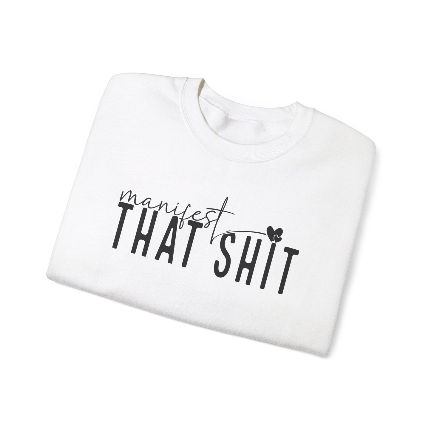 Manifest that Shit Crewneck Sweatshirt