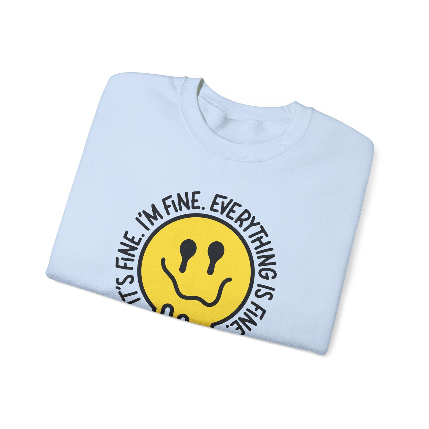 Everything's Just Fine Crewneck Sweatshirt