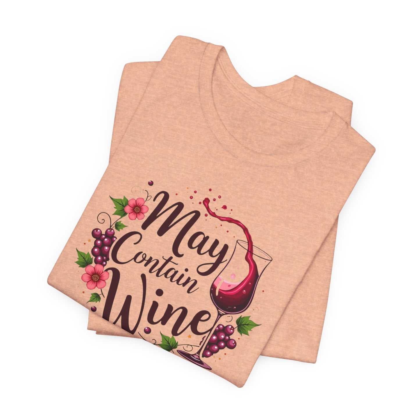 May Contain Wine T-Shirt