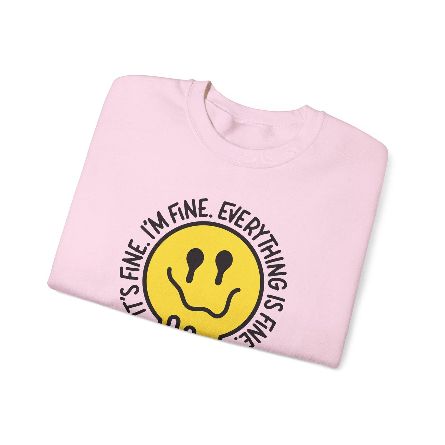 Everything's Just Fine Crewneck Sweatshirt