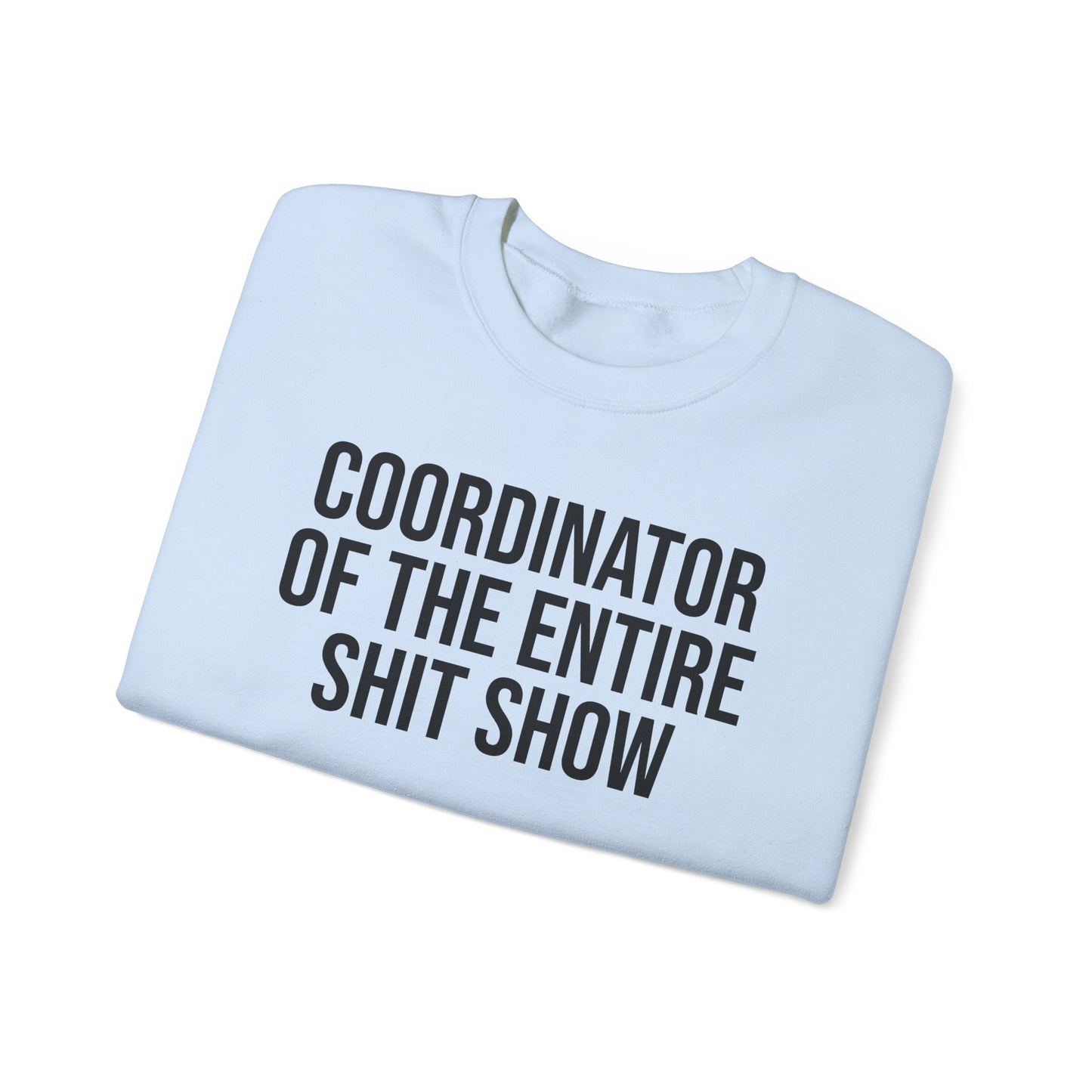 Shit Show Coordinator Crewneck Sweatshirt
