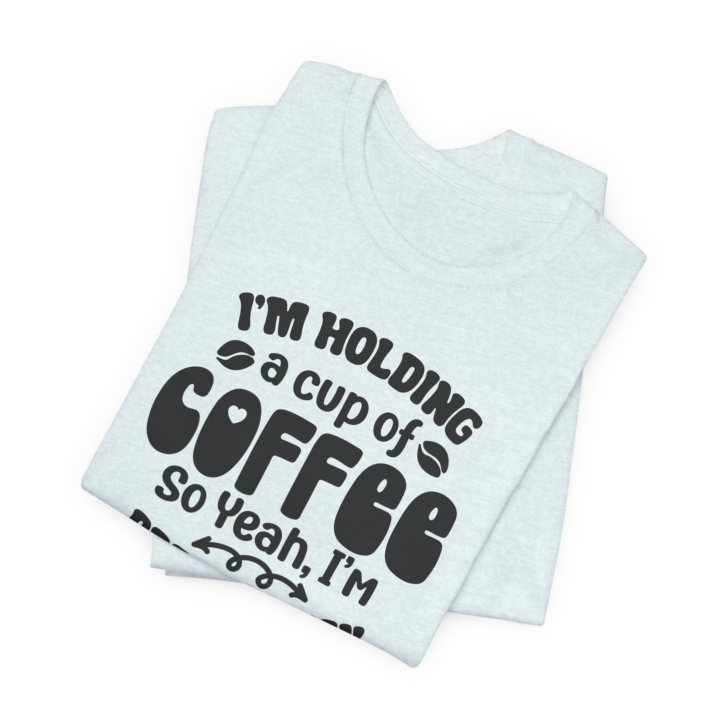 Im Pretty Busy Drinking Coffee T-Shirt
