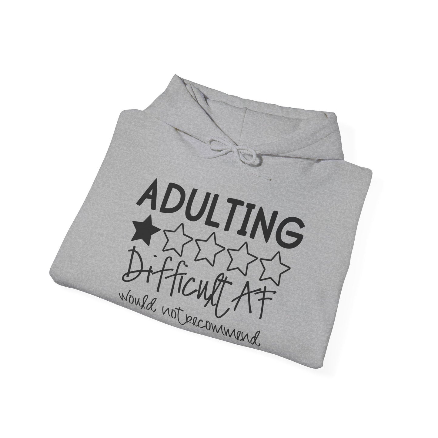 Adulting is Difficult AF Hooded Sweatshirt