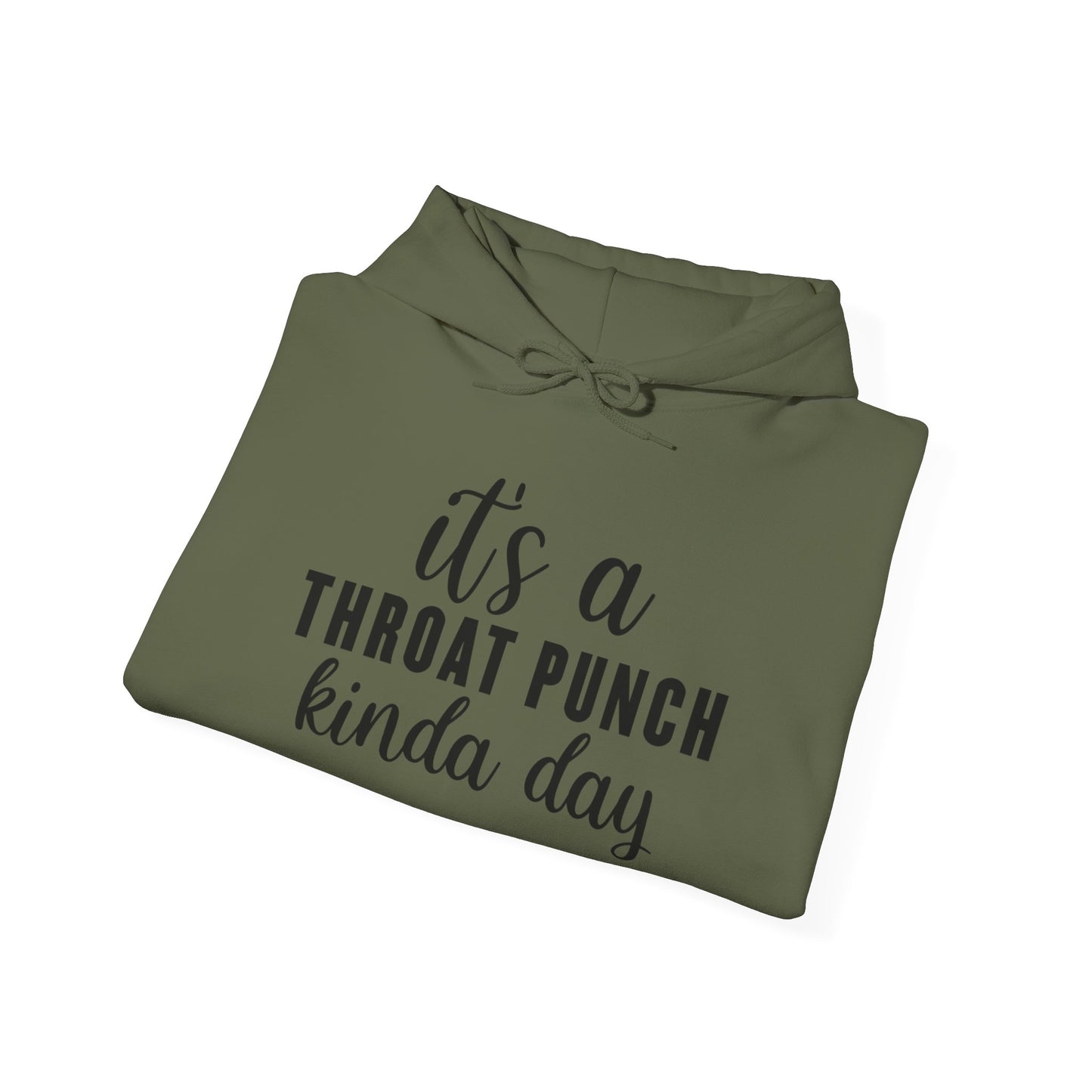 Throat Punch Kinda Day Hooded Sweatshirt