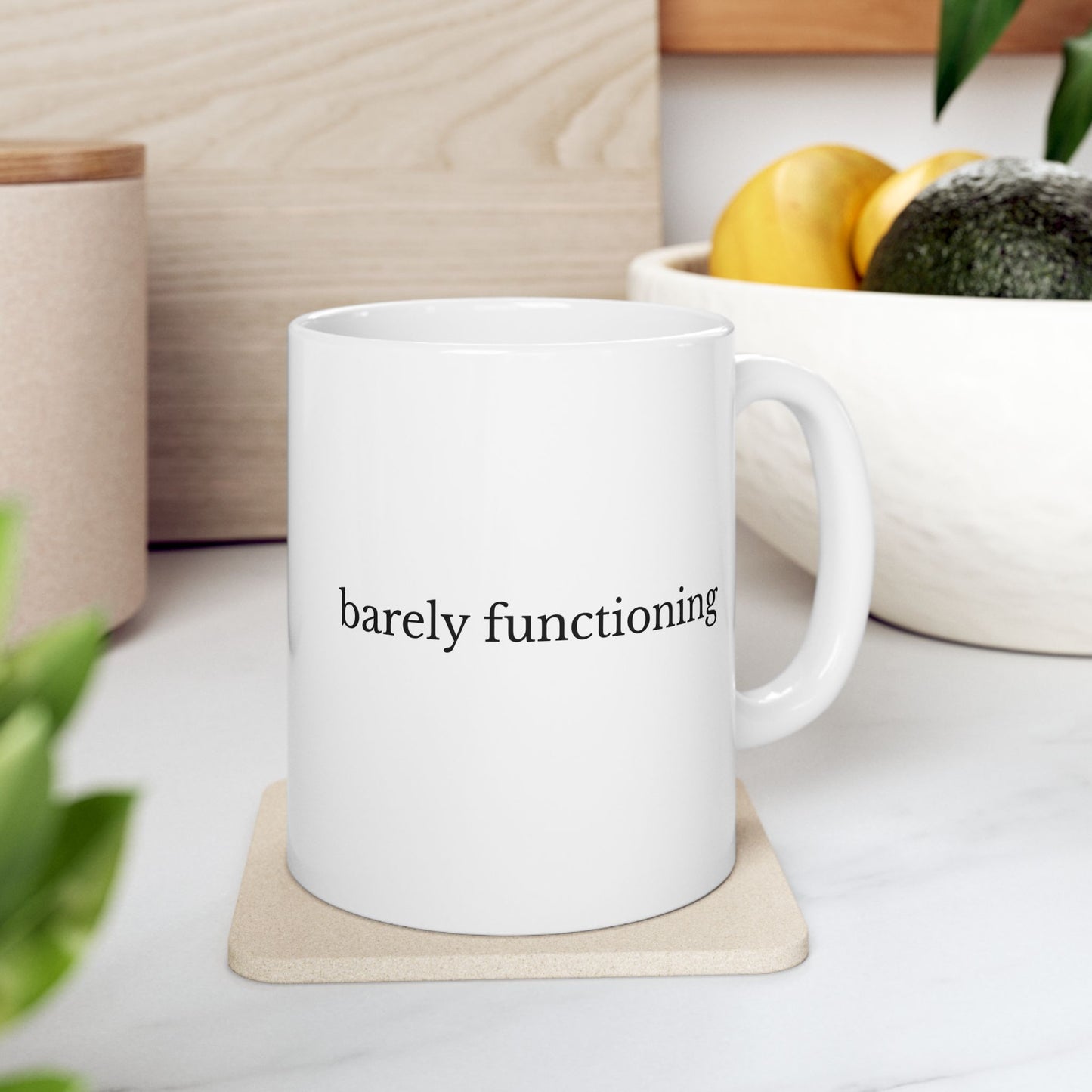Barely Functioning Mug