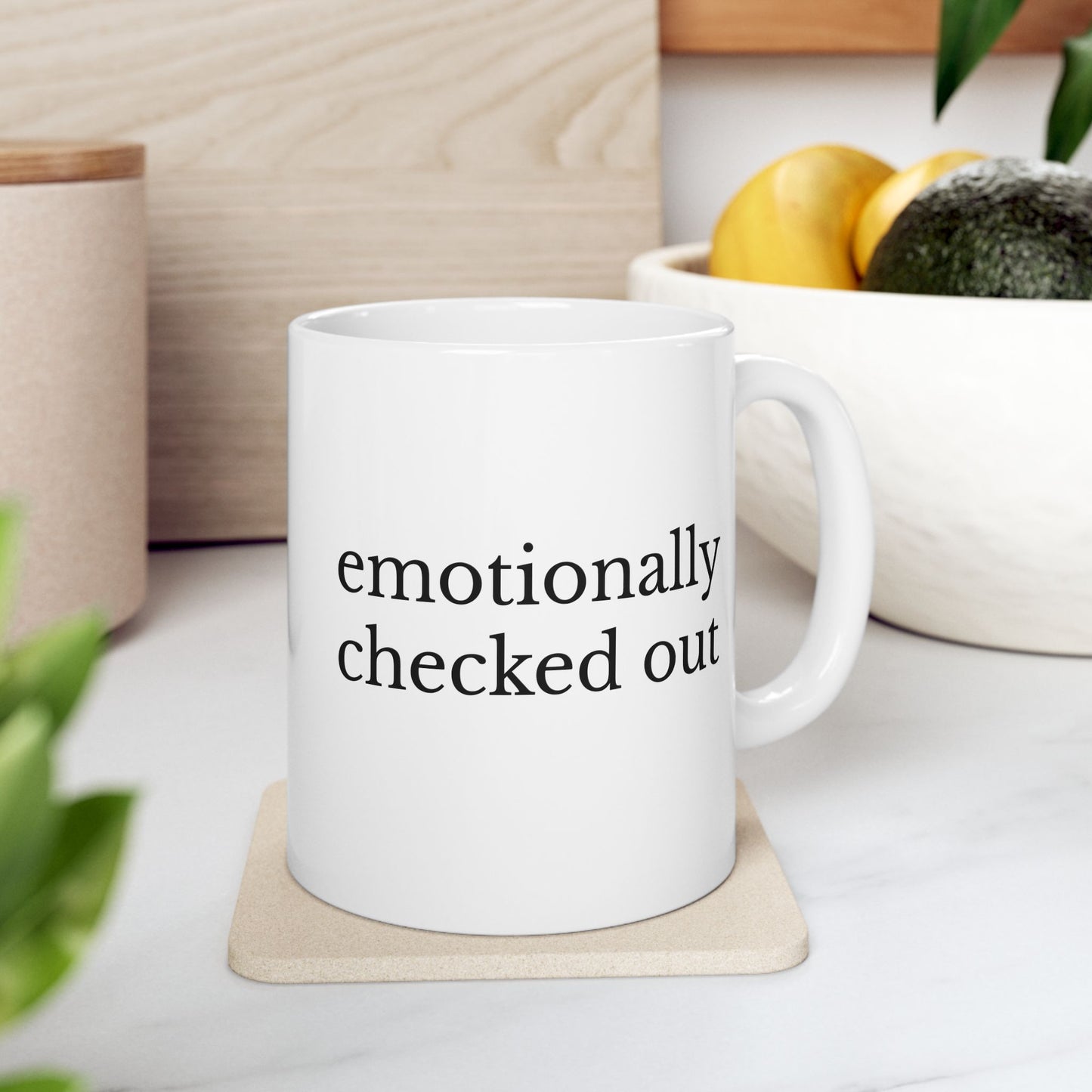 Emotionally Checked Out Mug