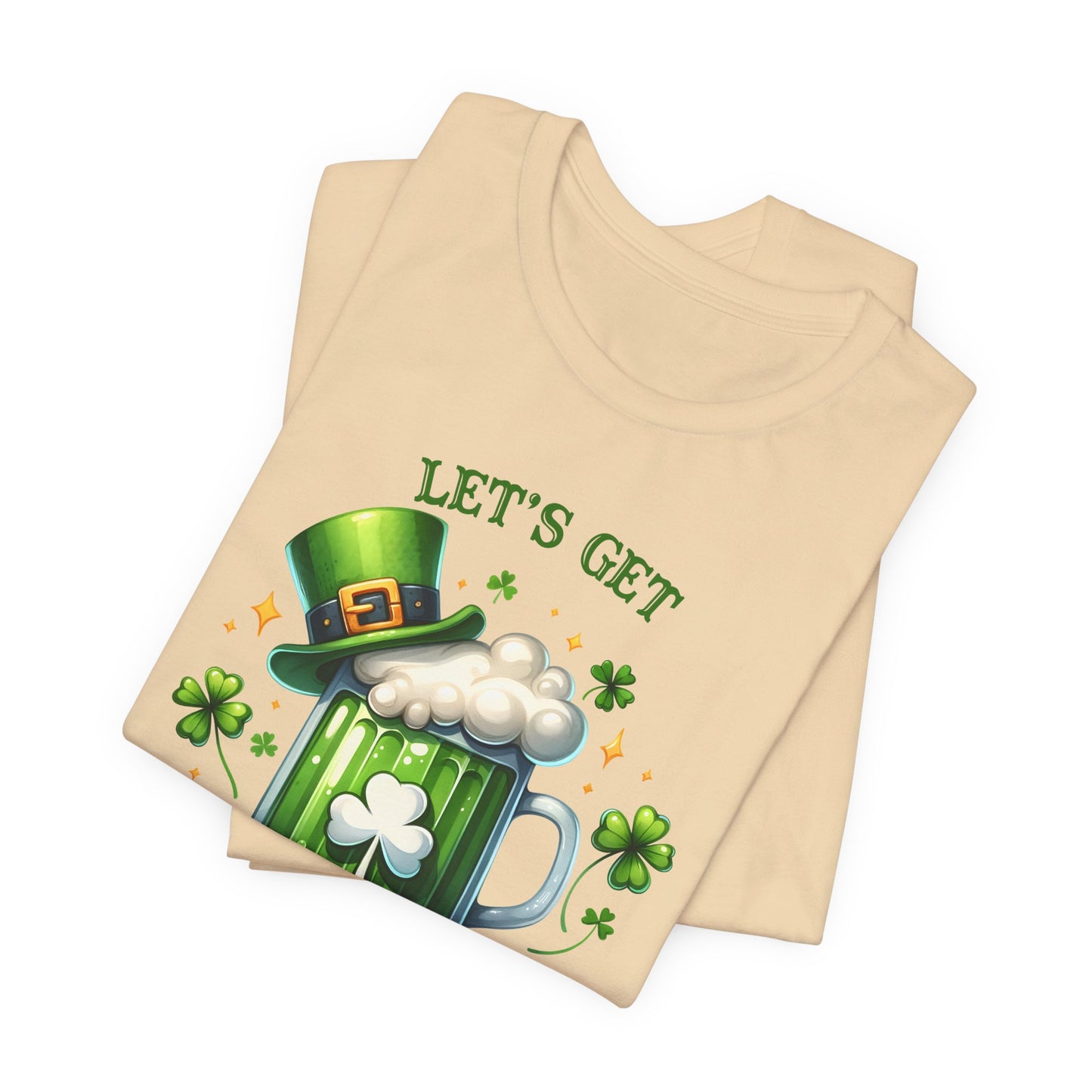 Let's Get Lucked up T-Shirt