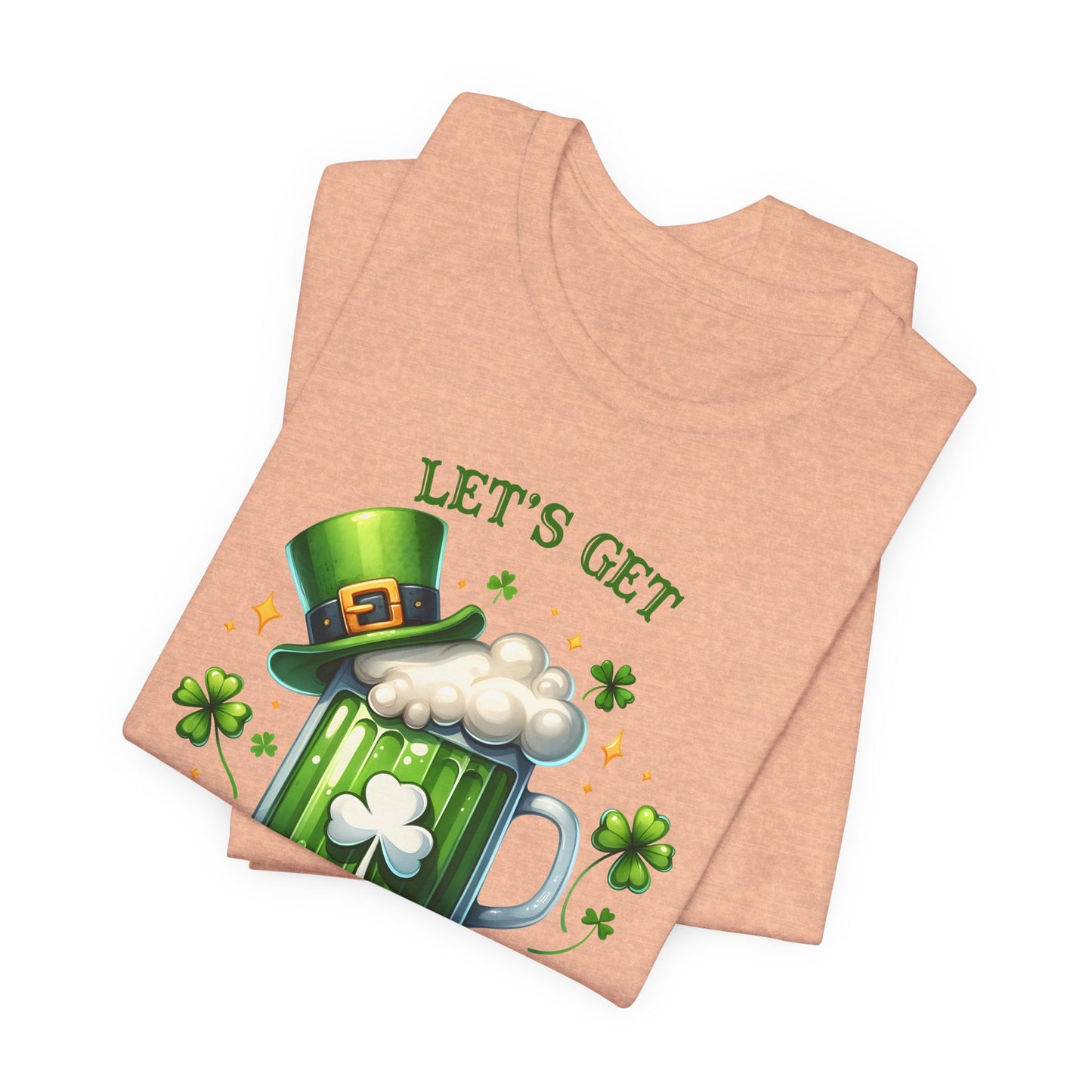 Let's Get Lucked up T-Shirt