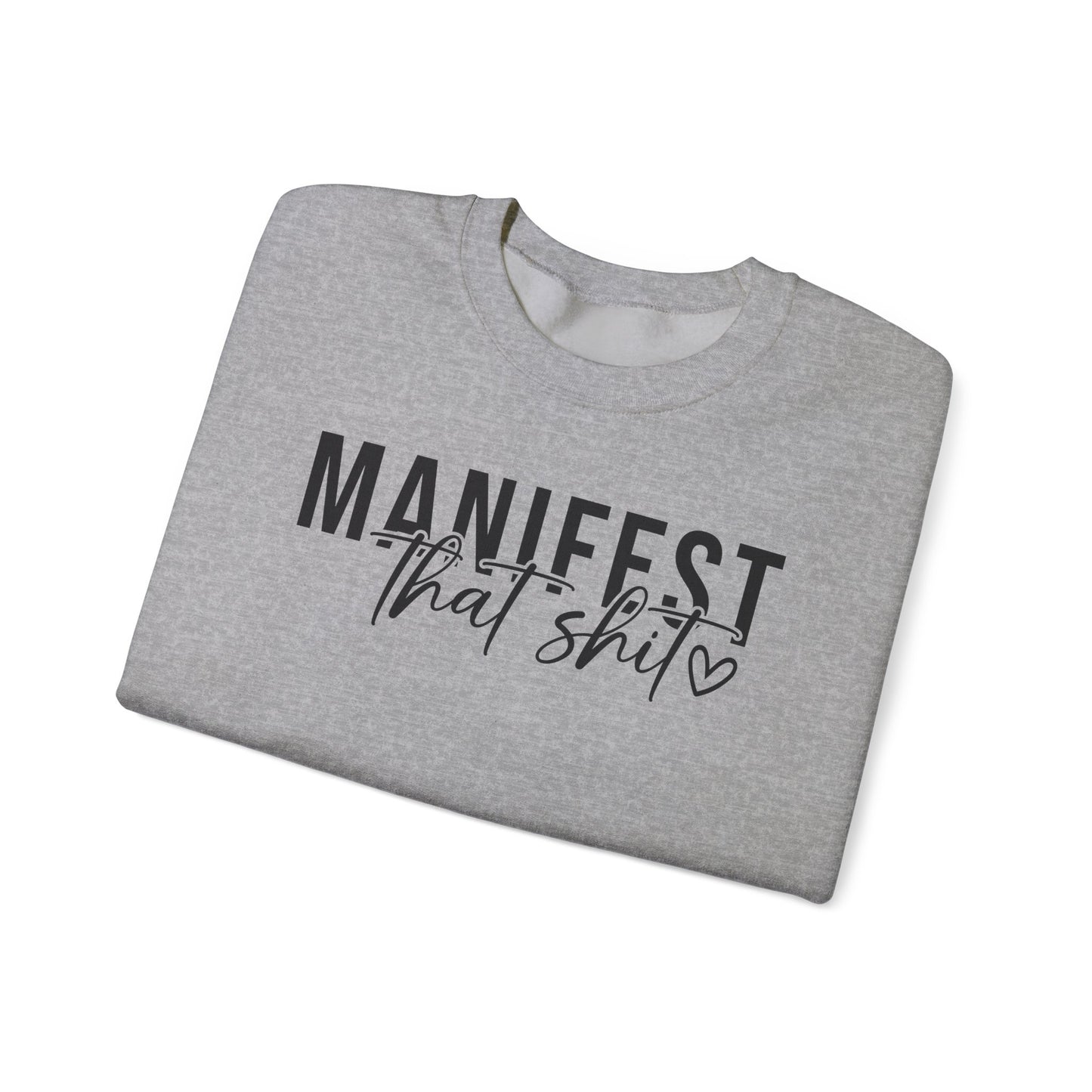 Manifesting that Shit Crewneck Sweatshirt