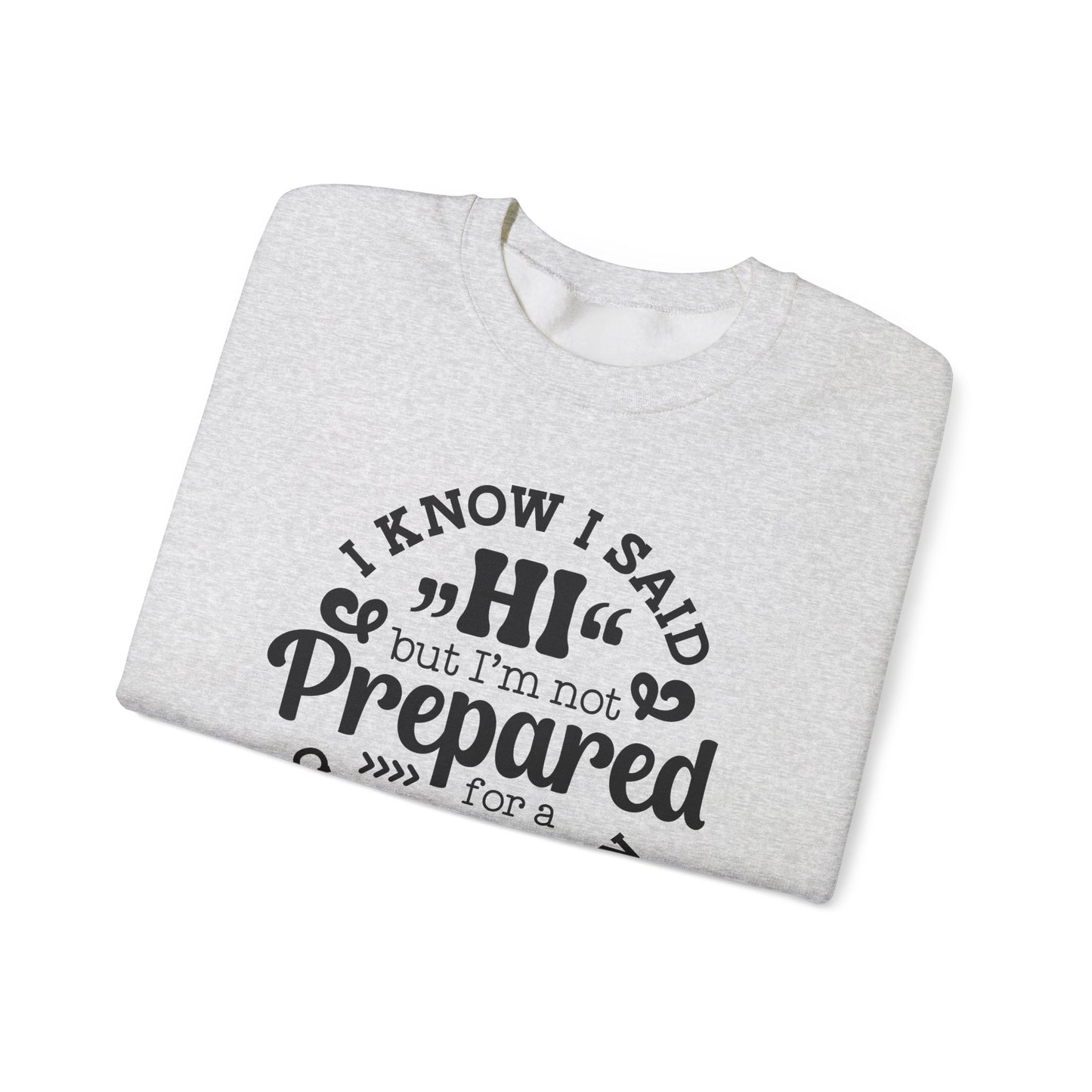 Hi Was My Limit Crewneck Sweatshirt