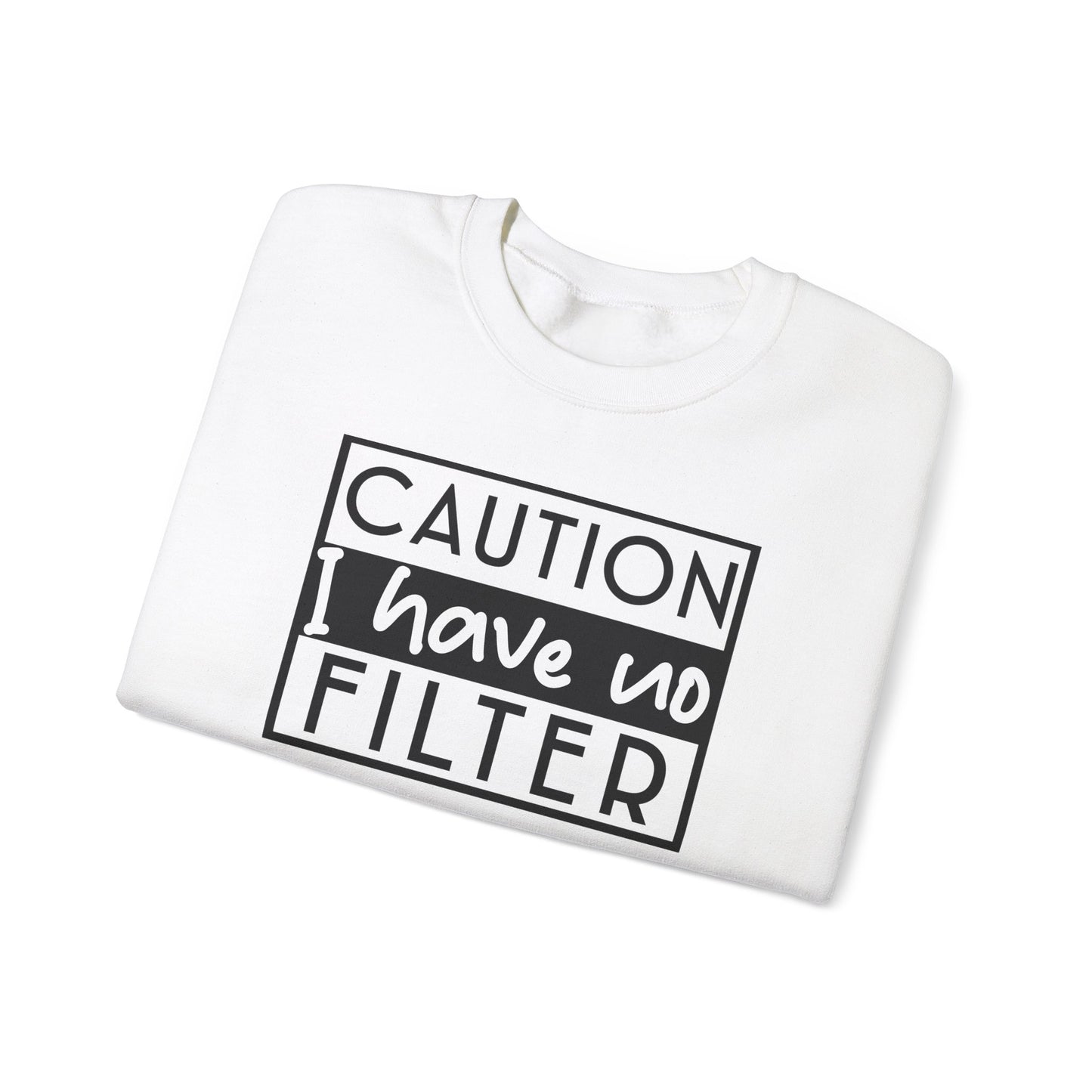 Unfiltered And Unapologetic Crewneck Sweatshirt