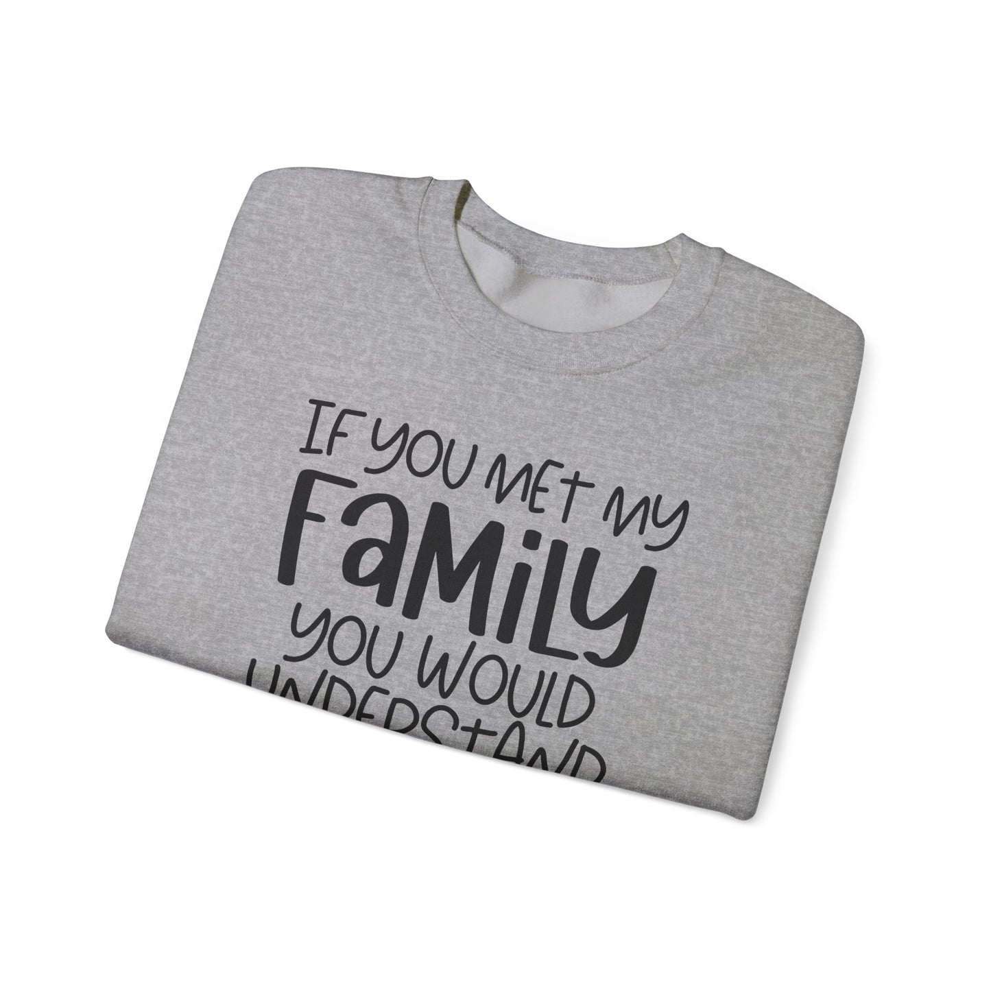 Family Explains Everything Crewneck Sweatshirt