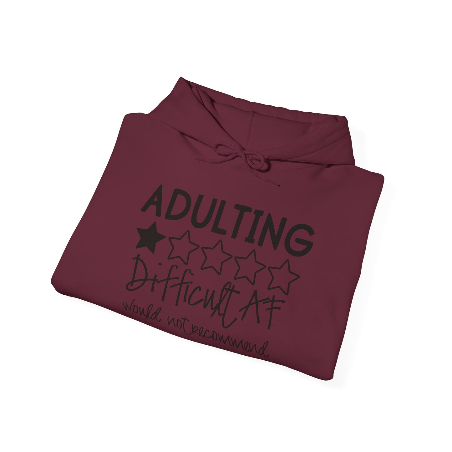 Adulting is Difficult AF Hooded Sweatshirt