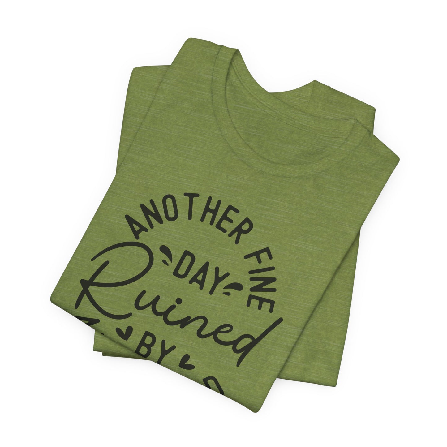 Another Fine Adulting Day T-Shirt