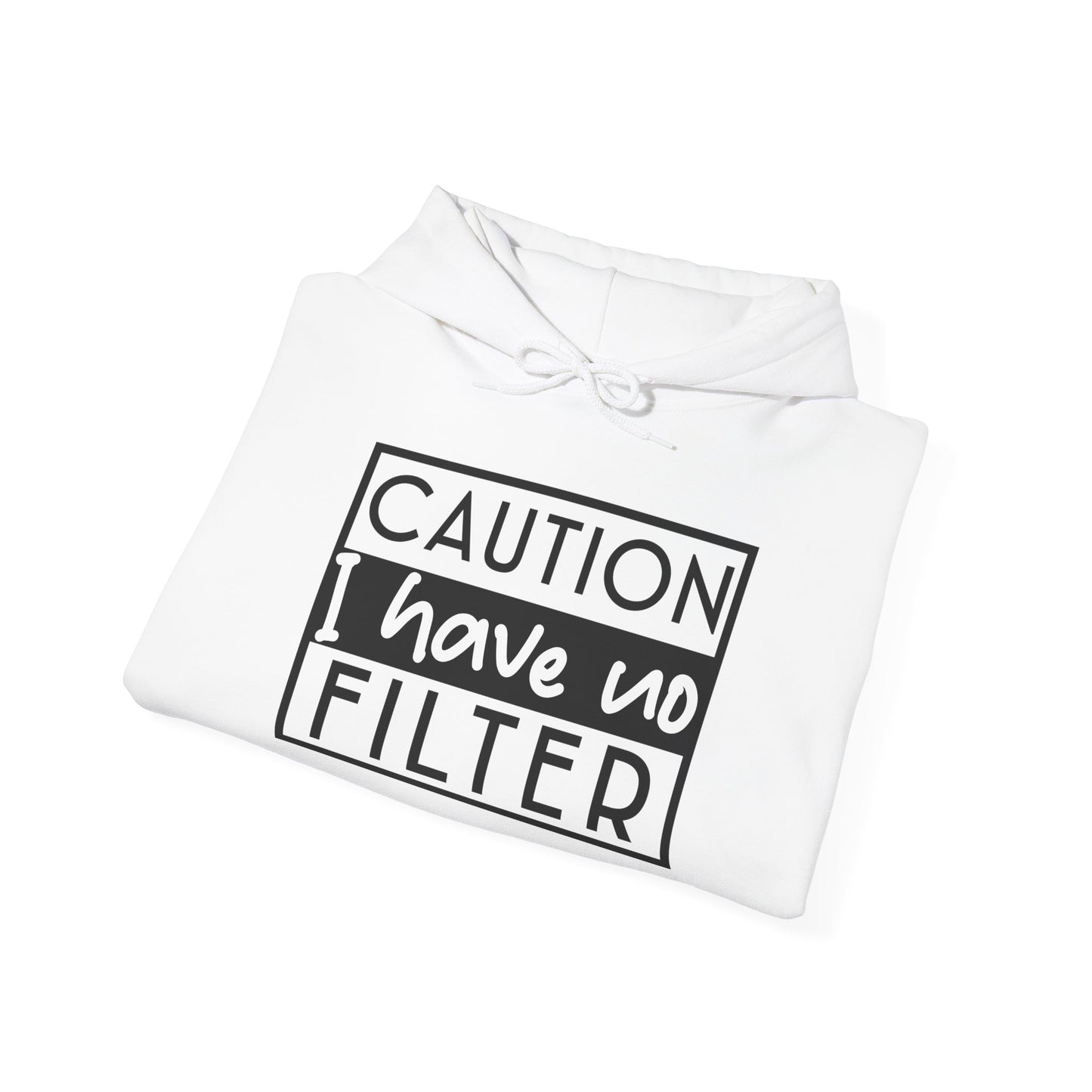 I Have No Filter Hooded Sweatshirt