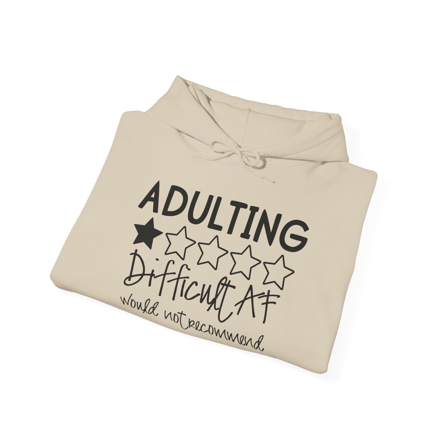 Adulting is Difficult AF Hooded Sweatshirt
