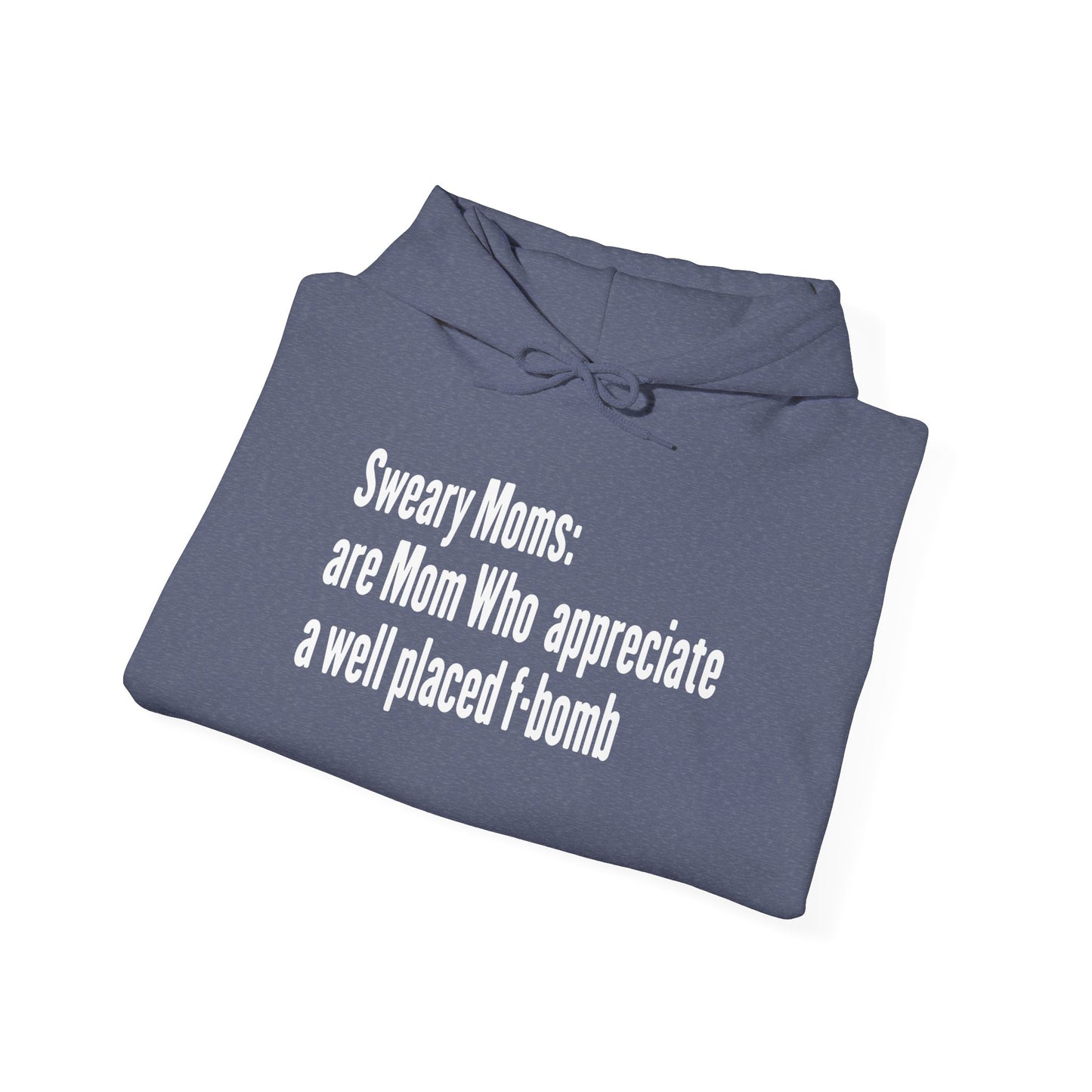 Sweary Moms Hooded Sweatshirt