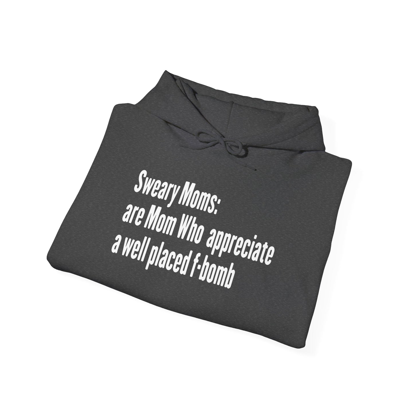 Sweary Moms Hooded Sweatshirt