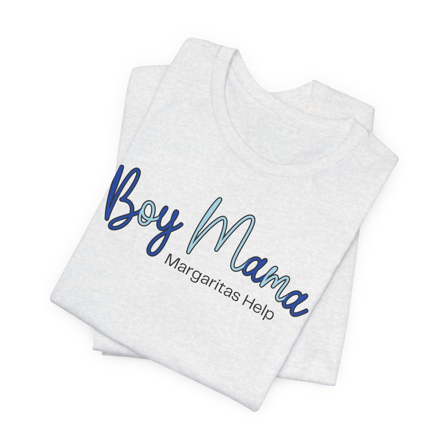 Boy Mama Margaritas Help T-Shirt