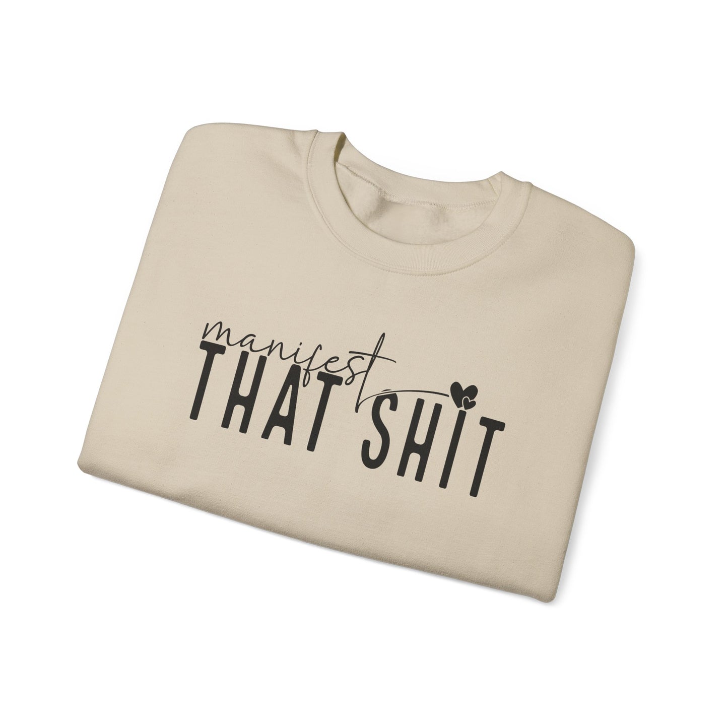 Manifest that Shit Crewneck Sweatshirt