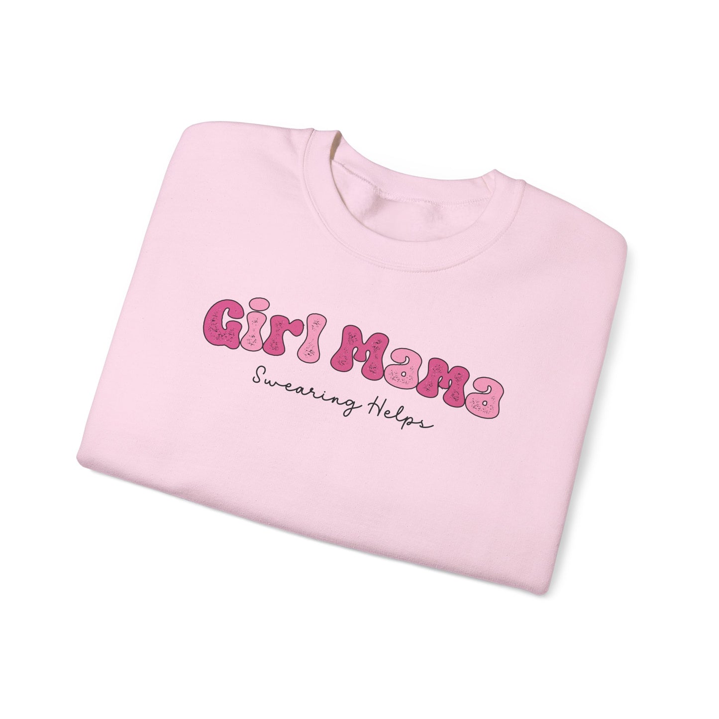 Girl Mama Swearing Helps Crewneck Sweatshirt