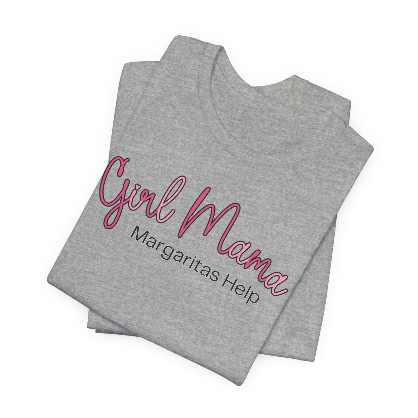 Girl Mama Margaritas Help T-Shirt