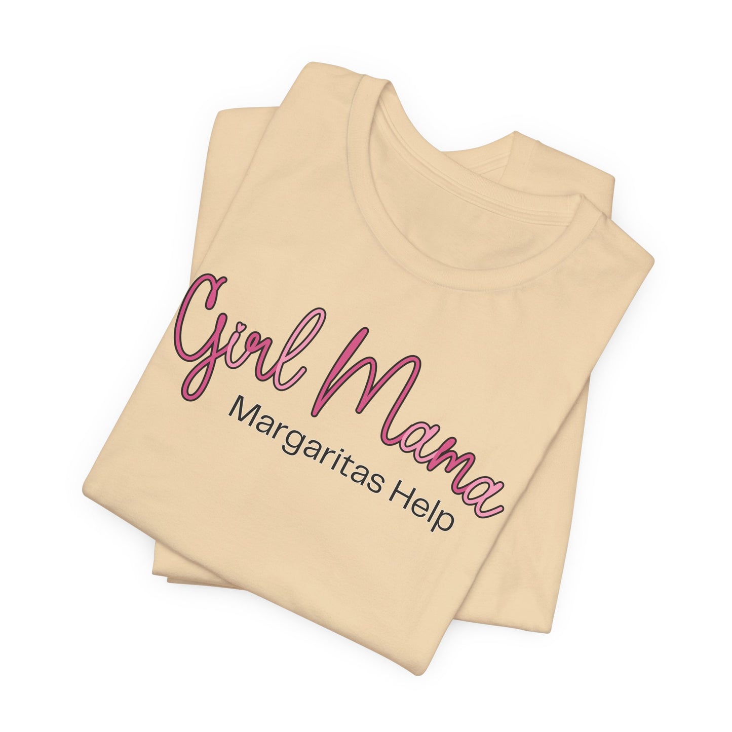 Girl Mama Margaritas Help T-Shirt