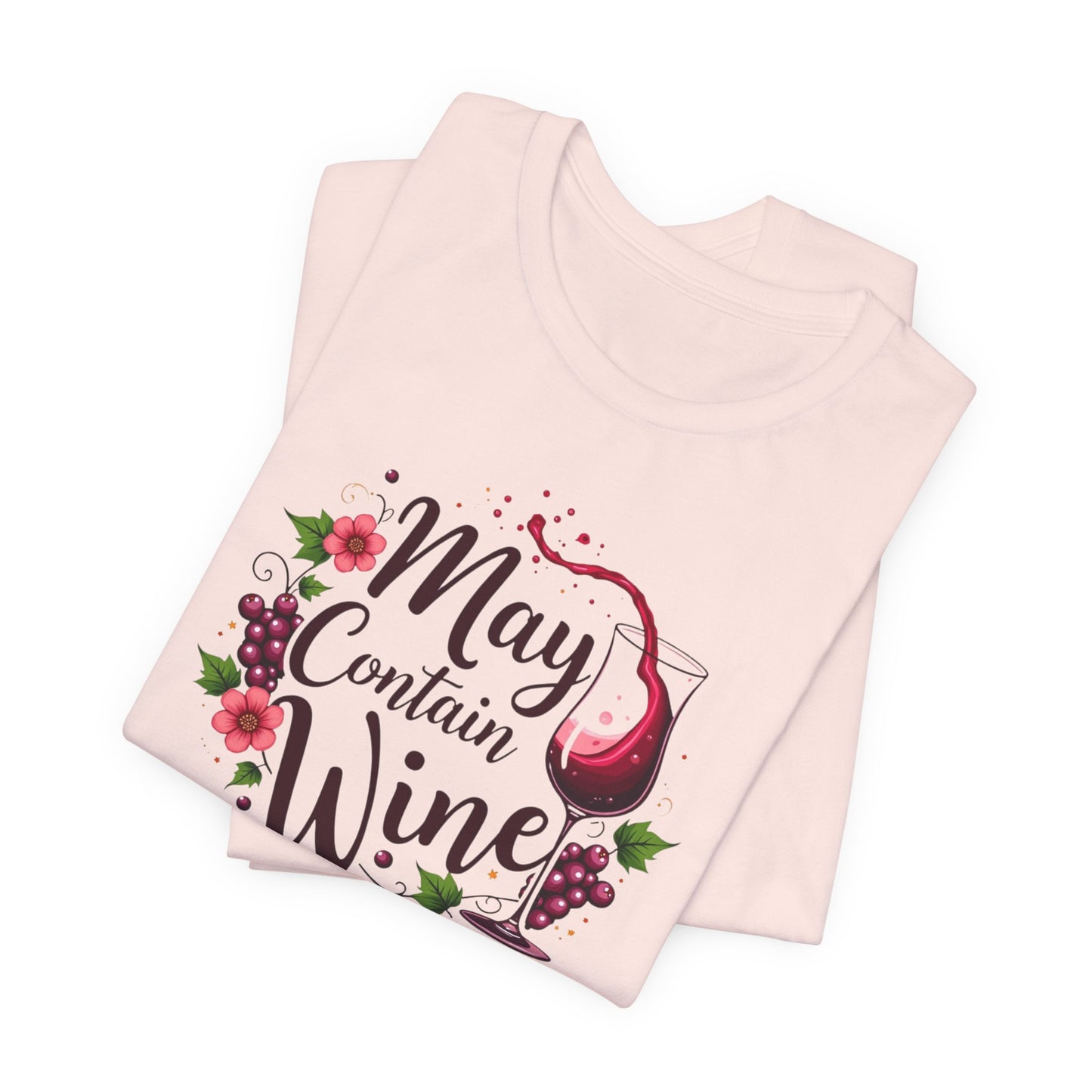 May Contain Wine T-Shirt