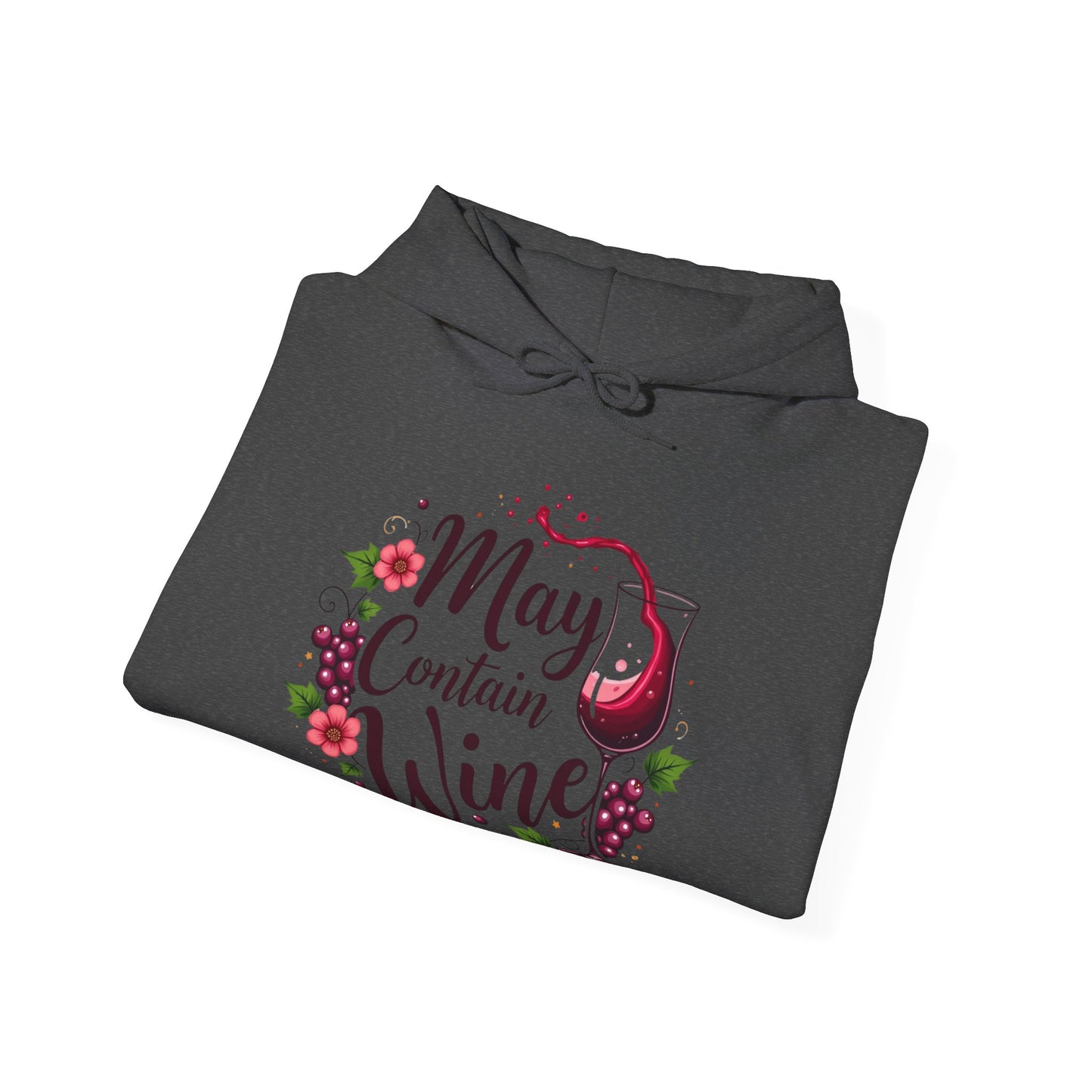 May Contain Wine Hooded Sweatshirt