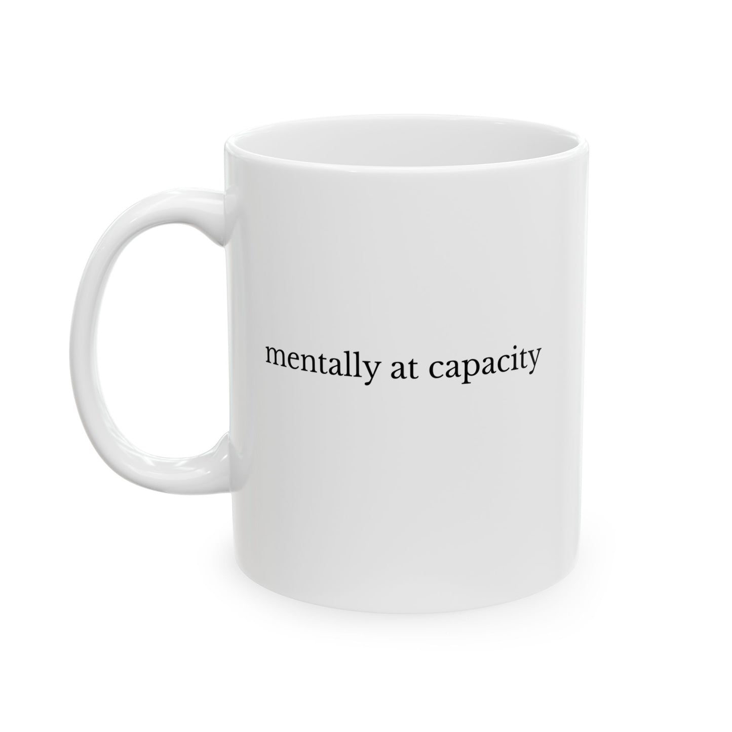 Mentally at Capacity Mug