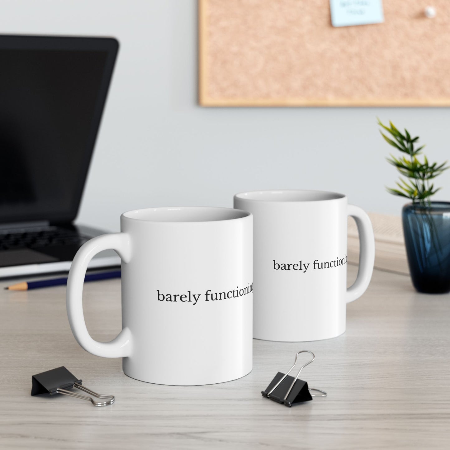 Barely Functioning Mug