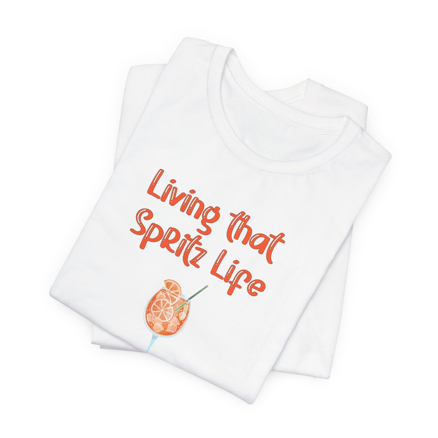 Living that Spritz Life T-Shirt