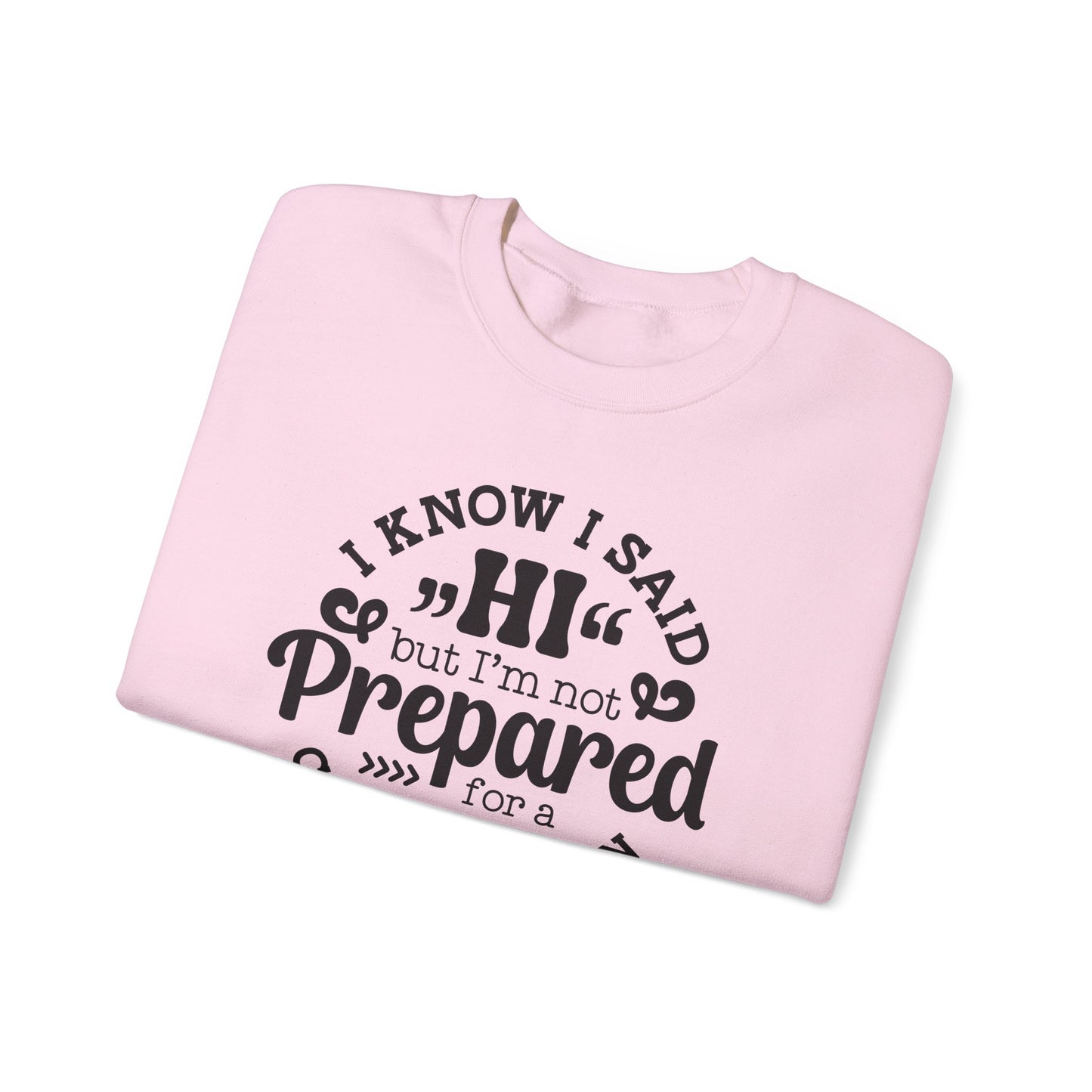 Hi Was My Limit Crewneck Sweatshirt