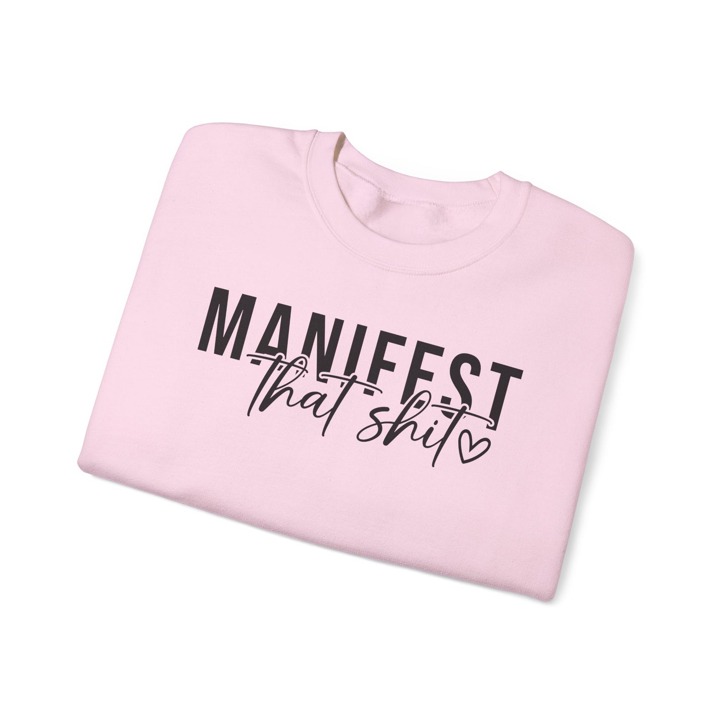 Manifesting that Shit Crewneck Sweatshirt
