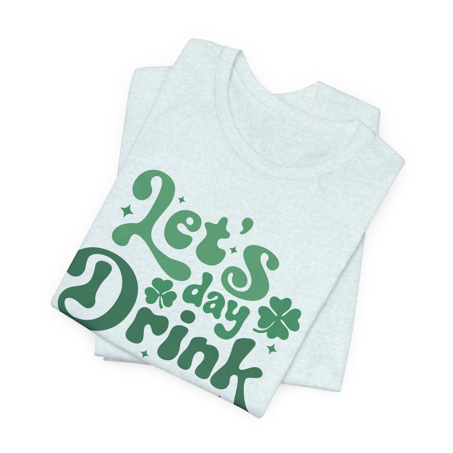 Let's Day Drink T-Shirt