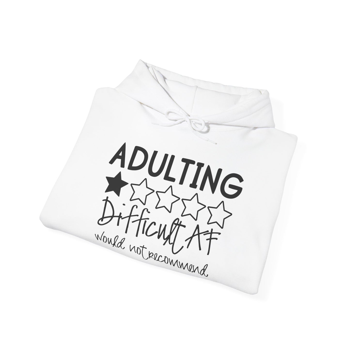 Adulting is Difficult AF Hooded Sweatshirt