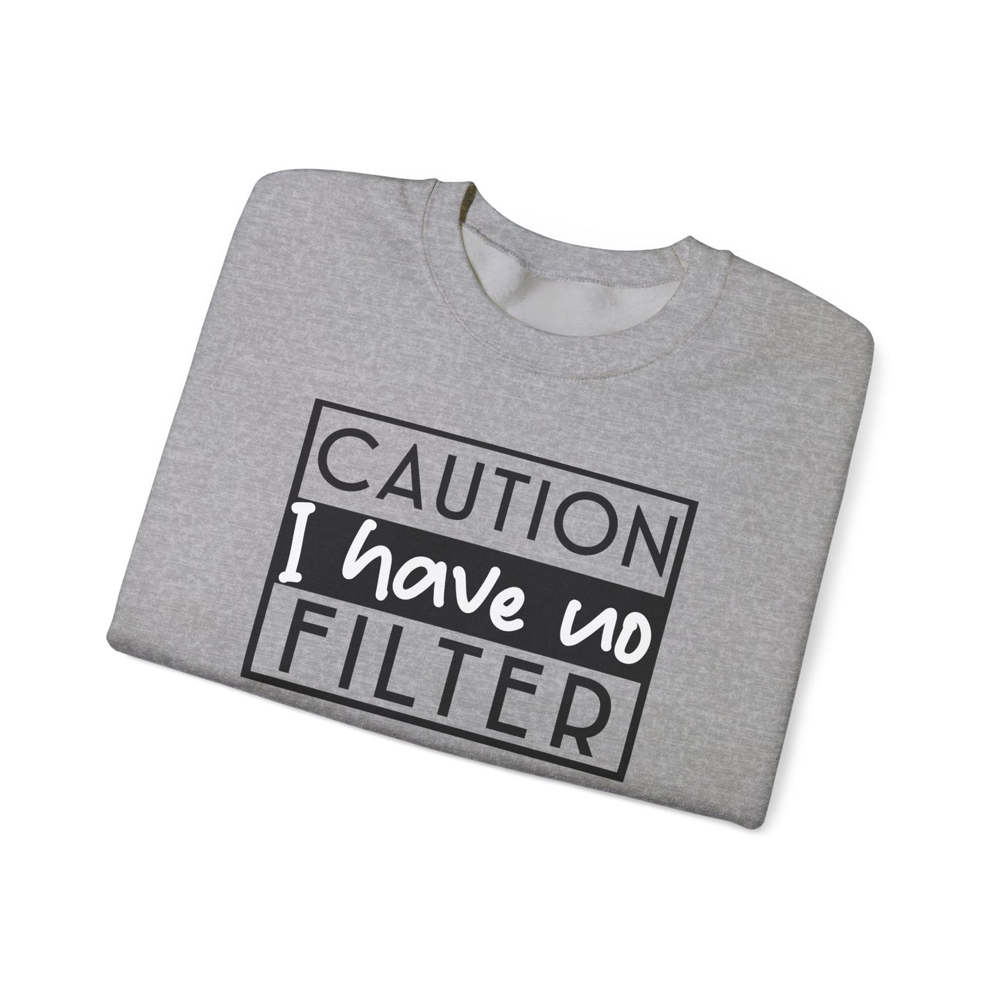 Unfiltered And Unapologetic Crewneck Sweatshirt