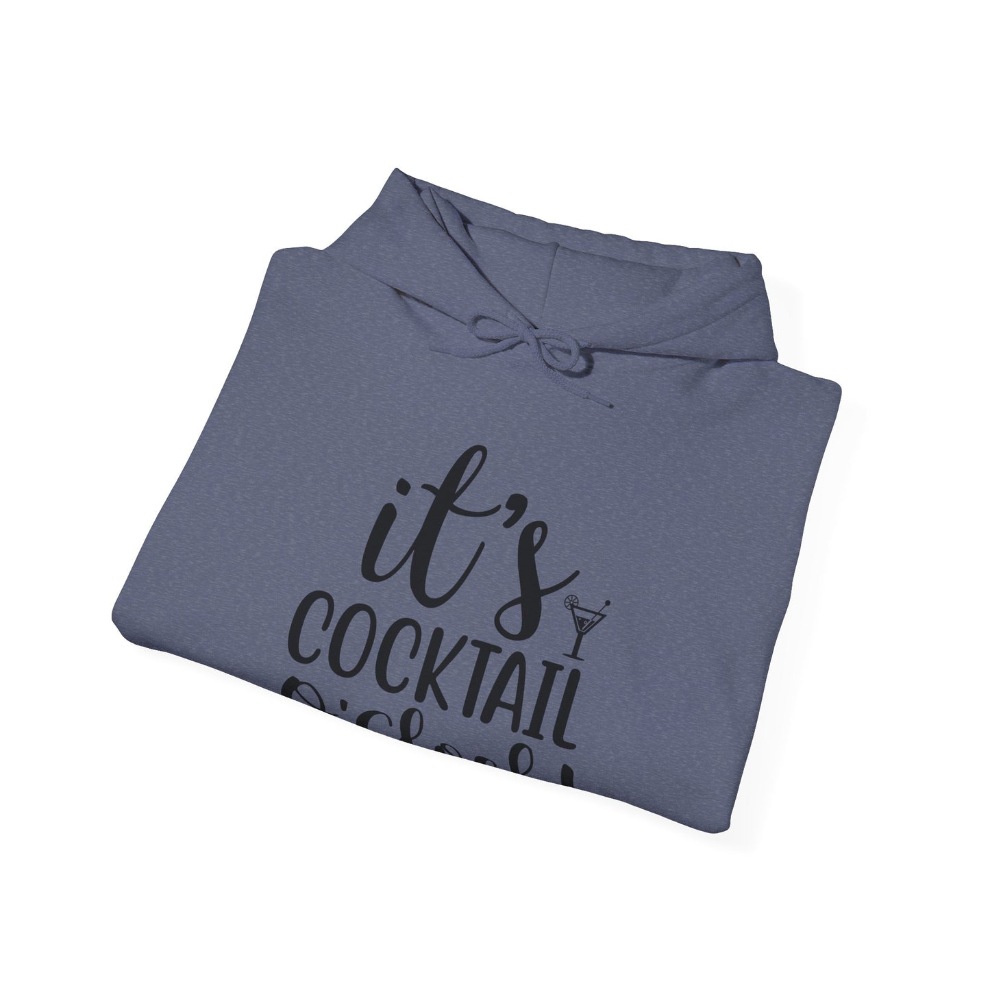 It's Cocktail O'Clock Hooded Sweatshirt