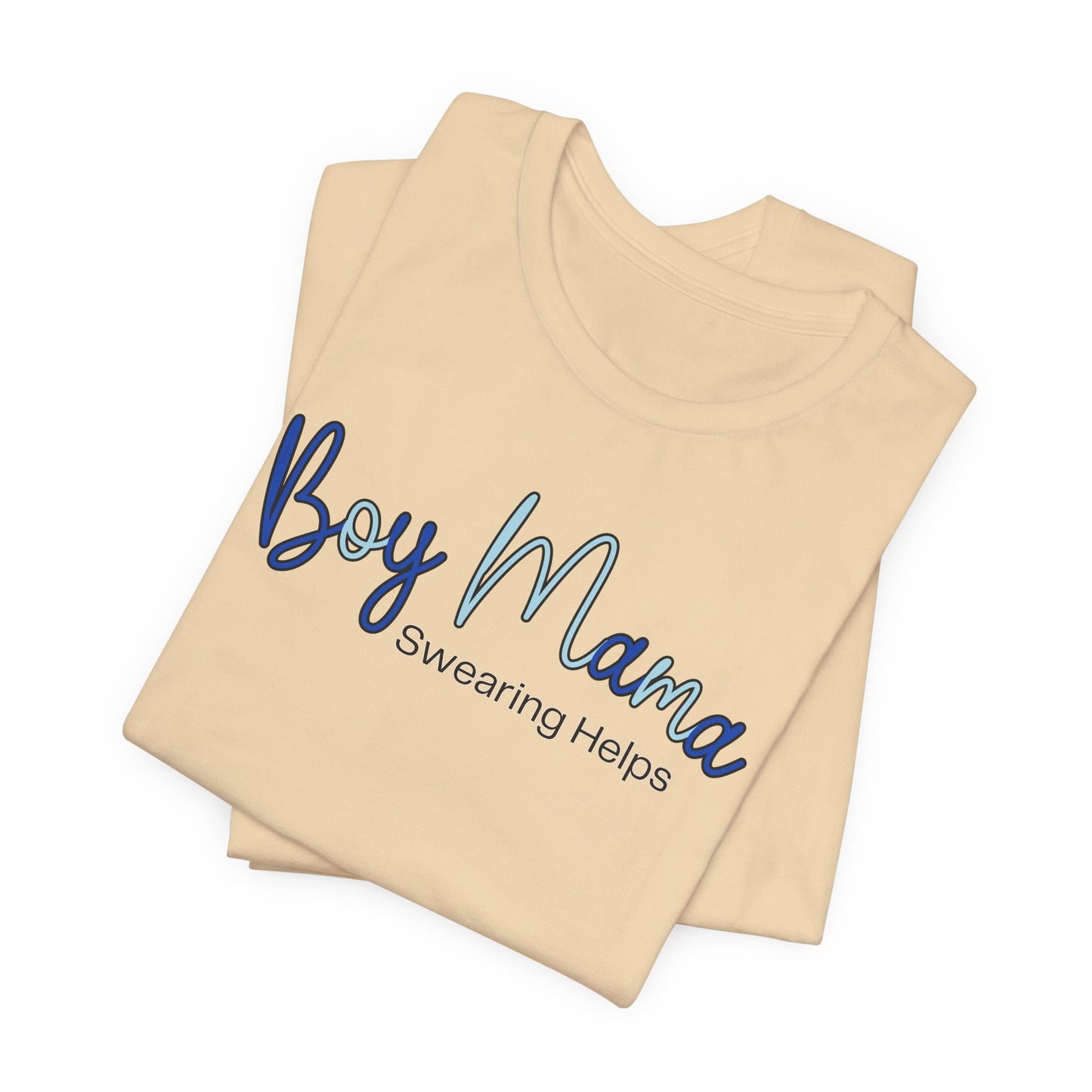 Boy Mama Swearing Helps T-Shirt