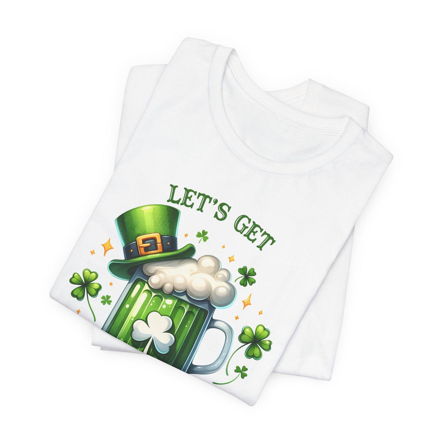 Let's Get Lucked up T-Shirt